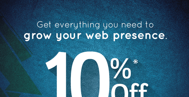 Grow your web presence with 10%* off new purchases of $40 or more
