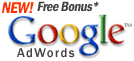 New! Free Bonus -- Google AdWords™